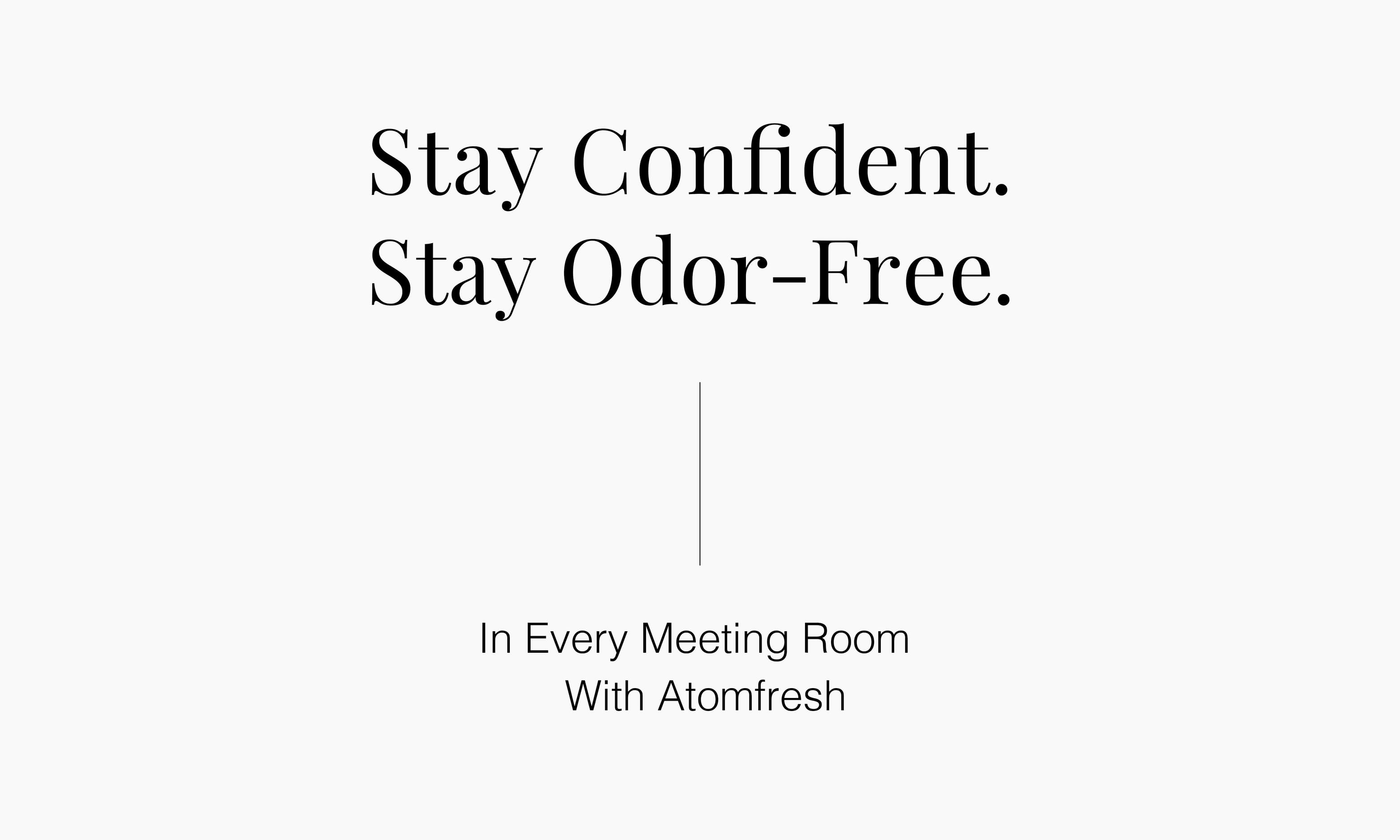 How to Stay Confident and Odor-Free in the Meeting Room or Enclosed Office Spaces?
