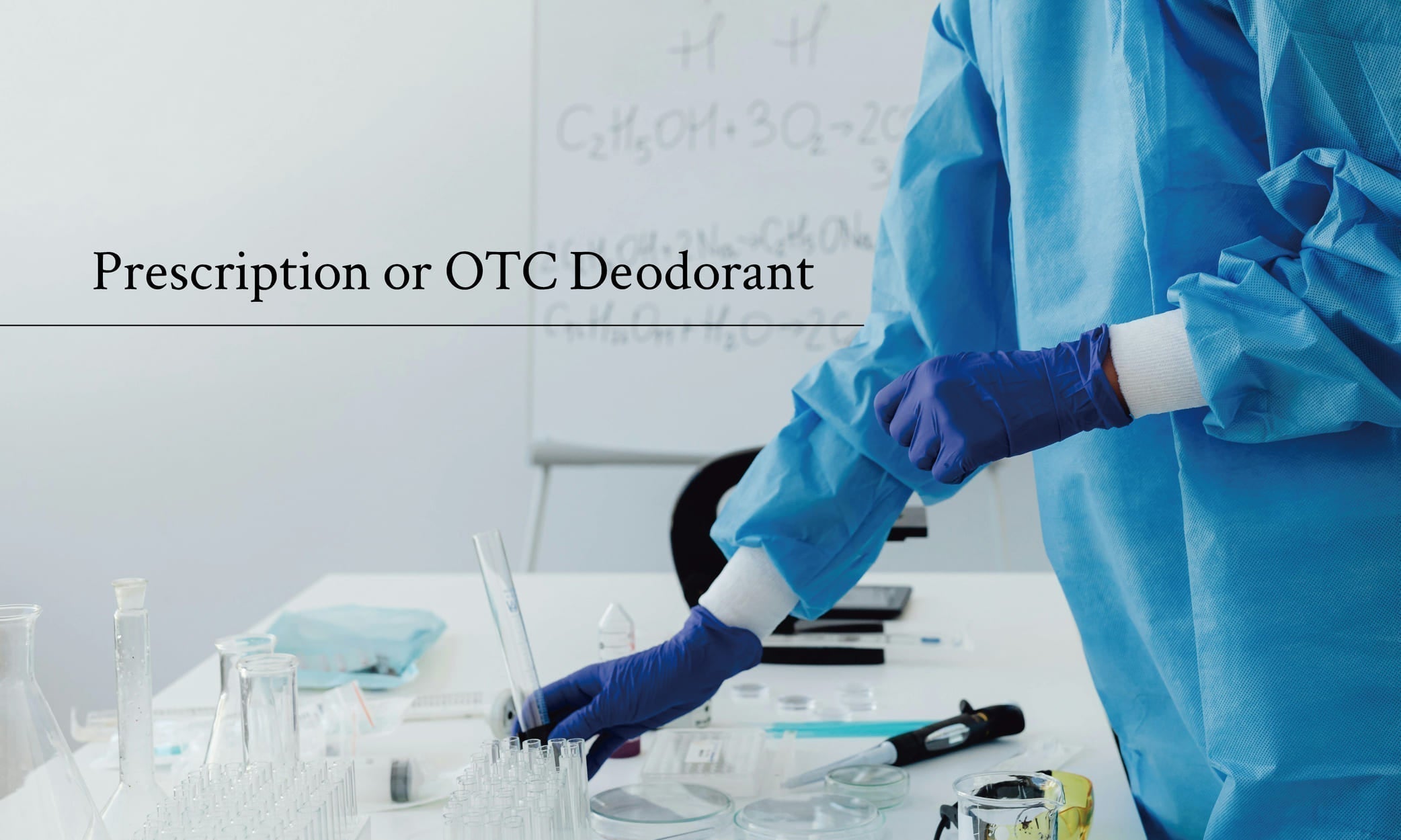 Should I Choose Prescription or Over-the-Counter Deodorant?