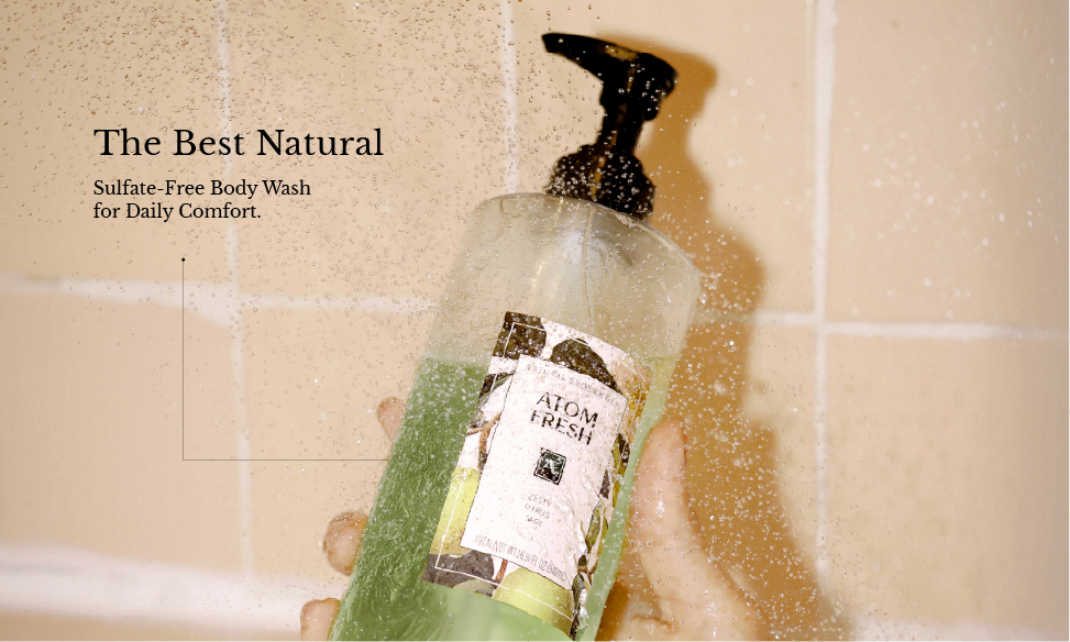 Why AtomFresh Body Wash Is the Best Natural, Sulfate-Free Body Wash for Daily Comfort