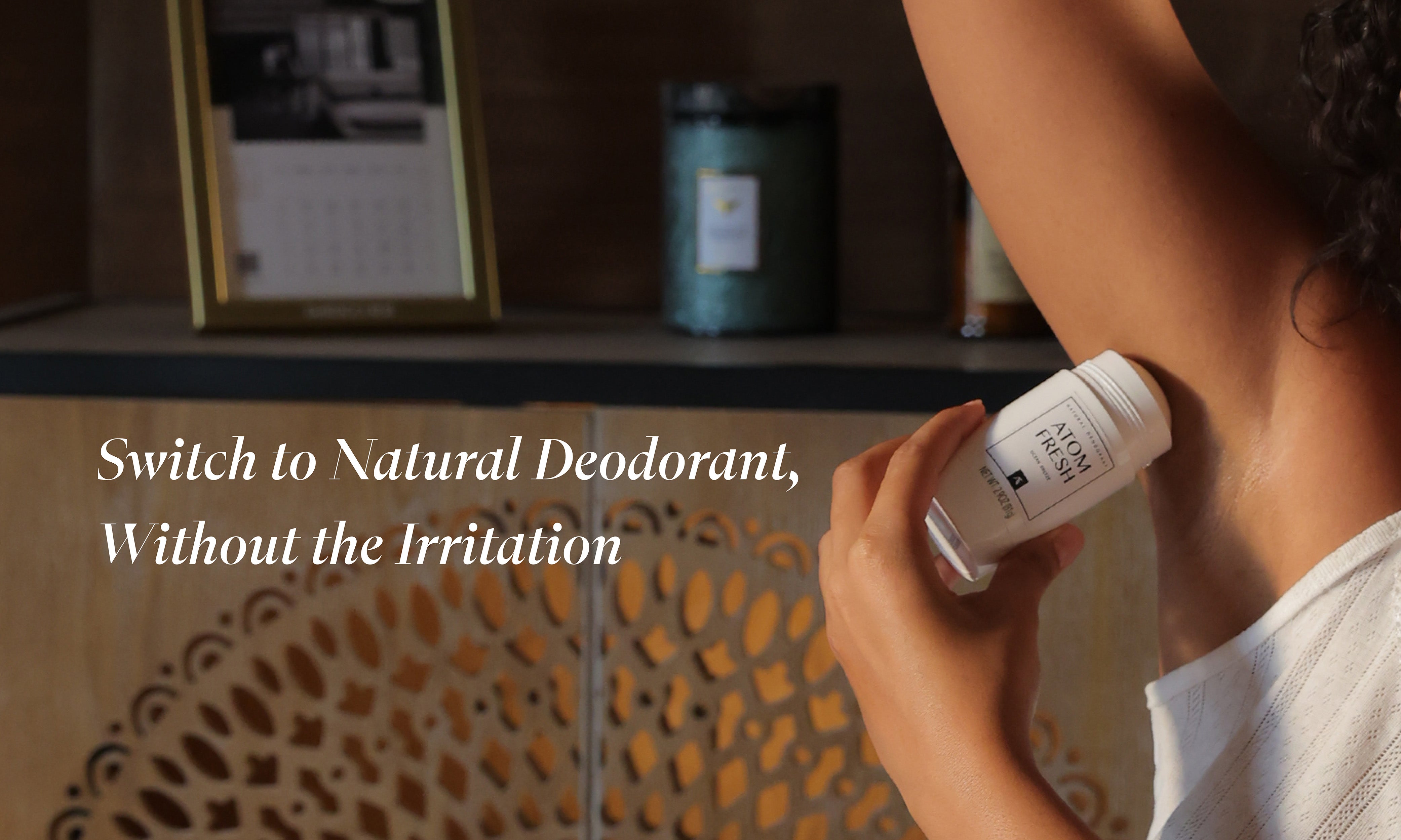Underarm Reset 101: How to Switch to Natural Deodorant Without Irritation